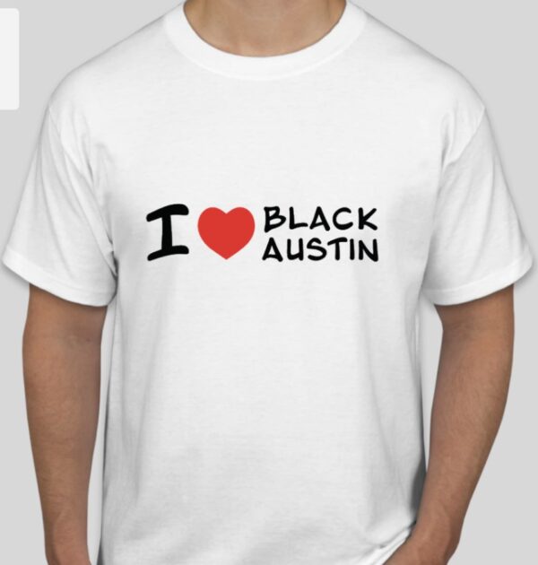 I ❤️ Black Austin - T-shirt